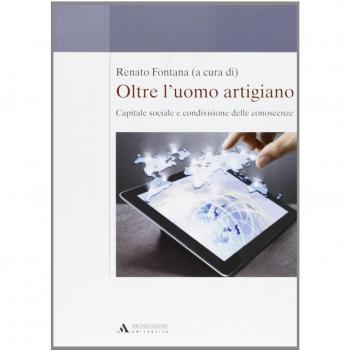 Oltre l'uomo artigiano. Capitale sociale e condivisione delle conoscenze