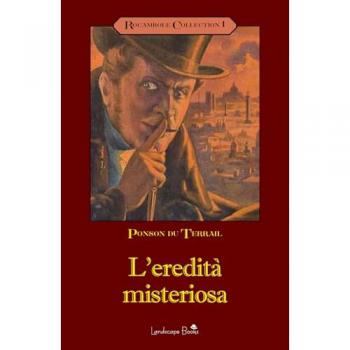 L'ereditÃ  misteriosa. Rocambole