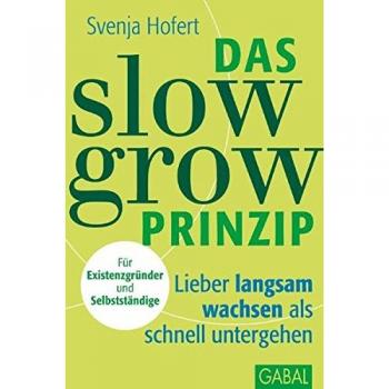 Das Slow-Grow-Prinzip: Lieber langsam wachsen als schnell untergehen