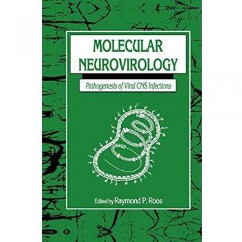 Molecular Neurovirology: Pathogenesis of Viral CNS Infections