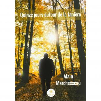 Quinze jours autour de la tanière