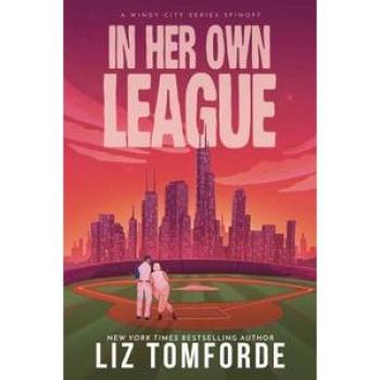 In Her Own League : the new sports romance from Liz Tomforde
