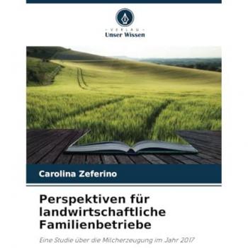Perspektiven für landwirtschaftliche Familienbetriebe