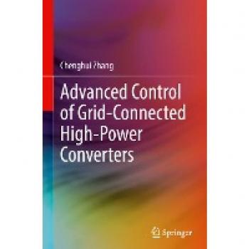 Zhang, Chenghui: Advanced Control of Grid-Connected High-Power Converters
