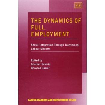 The Dynamics of Full Employment, Labour Markets and Employment Policy Series