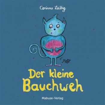 Der kleine Bauchweh: Bauchschmerzen bei Kindern