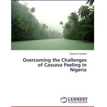 Overcoming the Challenges of Cassava Peeling in Nigeria