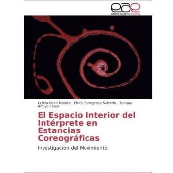 El Espacio Interior del Intérprete en Estancias Coreográficas: Investigación del Movimiento