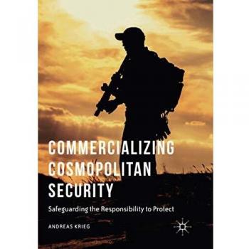 Commercializing Cosmopolitan Security: Safeguarding the Responsibility to Protect