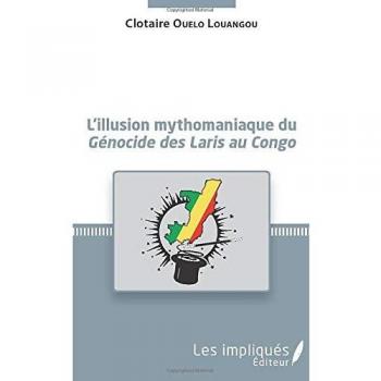 L'illusion mythomaniaque du Génocide des Laris au Congo