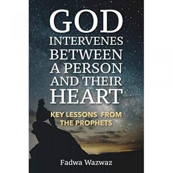 GOD INTERVENES BETWEEN A PERSON AND THEIR HEART: KEY LESSONS FROM THE PROPHETS
