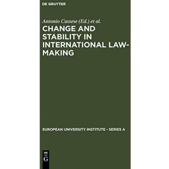 Change and Stability in International Law-Making (European University Institute