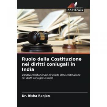Ranjan, Richa: Ruolo della Costituzione nei diritti coniugali in India