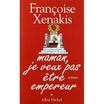 Maman, je veux pas être empereur