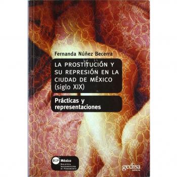 La prostitución y su represión en la ciudad de México (siglo XIX)