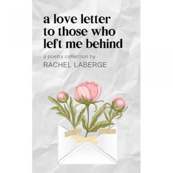A Love Letter to Those Who Left Me Behind