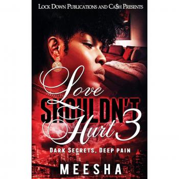 Love Shouldn't Hurt 3: Dark Secrets, Deep Pain