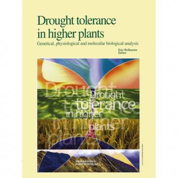 Drought Tolerance in Higher Plants: Genetical Physiological and Molecular Biological Analysis