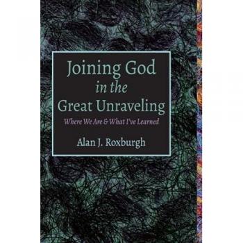 Joining God in the Great Unraveling: Where We Are & What I've Learned