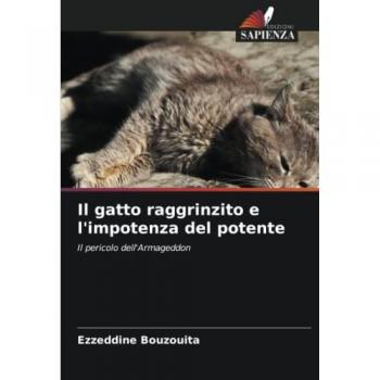 Il gatto raggrinzito e l'impotenza del potente: Il pericolo dell'Armageddon