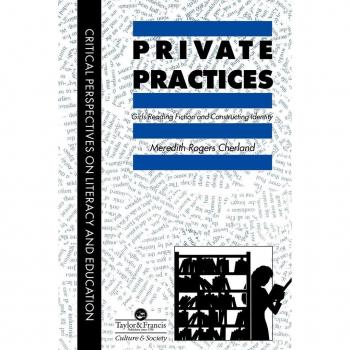 Private Practices, Critical Perspectives of Literacy and Education