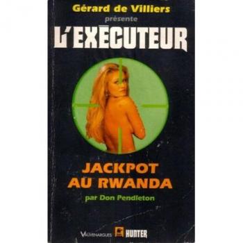 Jackpot au rwanda (Exécuteur Hunte)