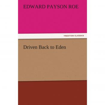 Driven Back to Eden (TREDITION CLASSICS)