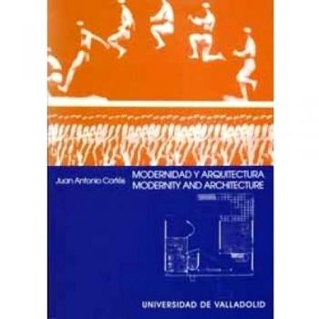Modernidad y arquitectura: una idea alternativa de modernidad en el arte moderno = Modernity and architecture : an alternative idea of modernity in modern art