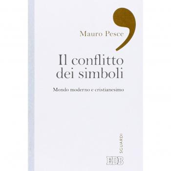 Il conflitto dei simboli. Mondo moderno e cristianesimo