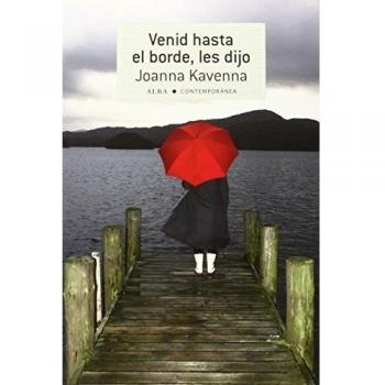 Venid hasta el borde, les dijo