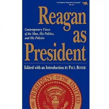 Reagan as President by Boyer & Paul & Institute for Research in the Humanities & University of WisconsinMadison