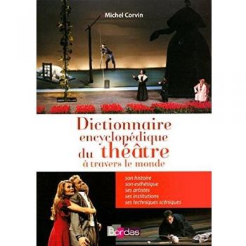 Dictionnaire encyclopédique du théâtre à travers le monde