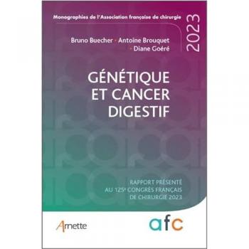 Génétique et cancer digestif : rapport présenté au 125e Congrès français de chirurgie, 2023