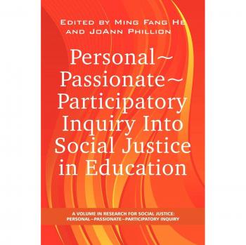 Personal-Passionate-Participatory Inquiry into Social Justice in Education, Research for Social Justice: Personal-passionatte-participatory Inquiry