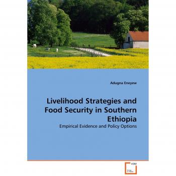 Livelihood Strategies and Food Security in Southern Ethiopia