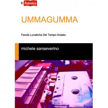 Ummagumma. Favole lunatiche del tempo andato