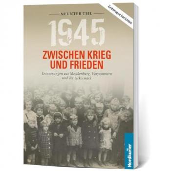 1945. Zwischen Krieg und Frieden