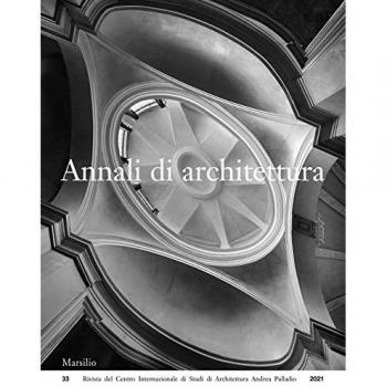 Annali di architettura (2021). Vol. 33