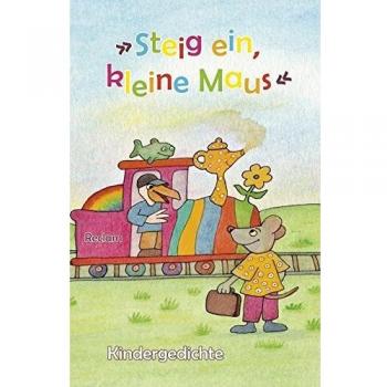Steig ein, kleine Maus: Kindergedichte (Reclams Universal-Bibliothek)