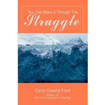 You Can Make It Through the Struggle