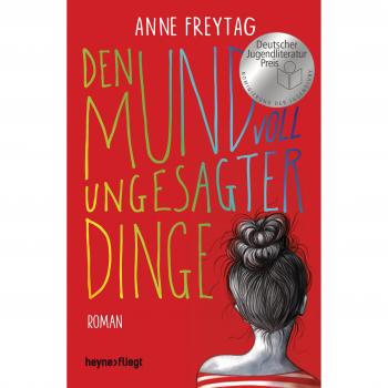 Den Mund voll ungesagter Dinge: Roman