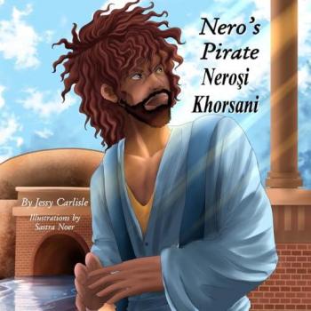 Nero's Pirate / Nero¿i Khorsani: The Legend of Anicetus (Aniketi¿ P¿aramiti) (Bilingual Legends, Band 526)