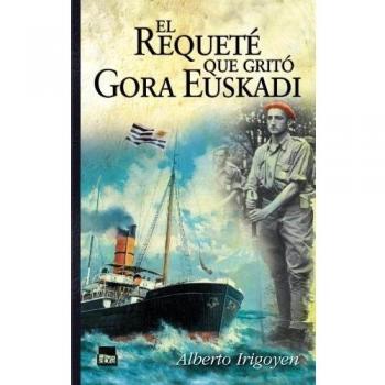 El requeté que gritó gora euskadi