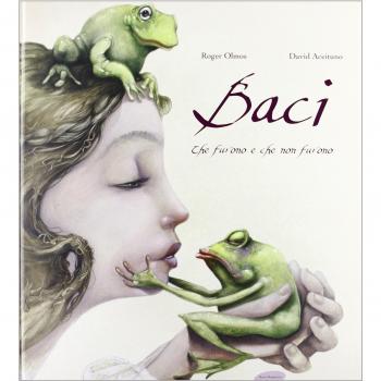 Baci. Che furono e che non furono
