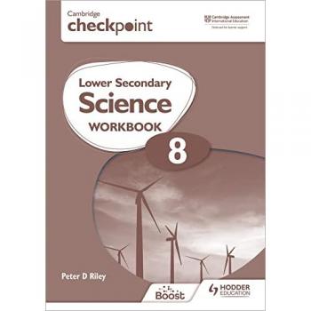 Cambridge Checkpoint Lower Secondary Science Workbook 8: Second Edition