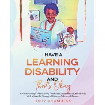 Chambers, Kacy: I Have a Learning Disability and That's Okay