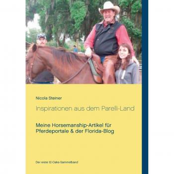 Steiner, Nicola: Inspirationen aus dem Parelli-Land