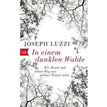 In einem dunklen Walde | Joseph Luzzi