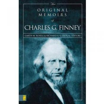 The Original Memoirs of Charles G. Finney