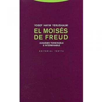 El Moisés De Freud: Judaísmo Terminable E Interminable